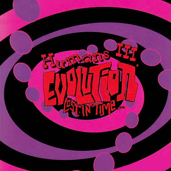 Humans III: Evolution Lost In Time
